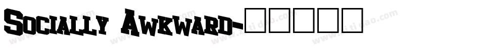 Socially Awkward字体转换